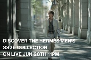 Banner image for Discover the Hermès Men’s Spring Summer 2026 Collection - on Live Jun 28th 11pm