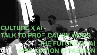 Banner image for Culture X Ai - Talk to Calvin Wong the Future of Ai Application in Fashion